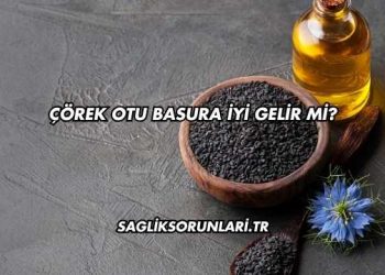 Çörek Otu Basura İyi Gelir mi?