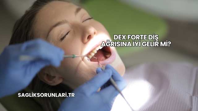 Dex Forte Diş Ağrısına İyi Gelir mi?
