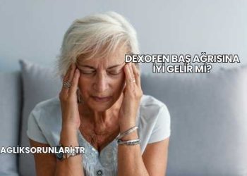 Dexofen Baş Ağrısına İyi Gelir mi?