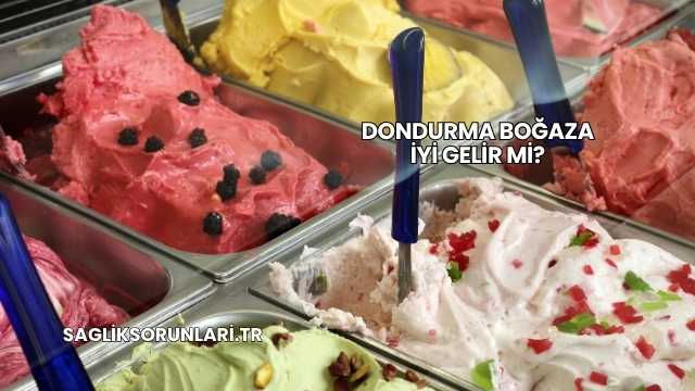 Dondurma Boğaza İyi Gelir mi?