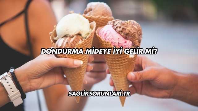 Dondurma Mideye İyi Gelir mi?