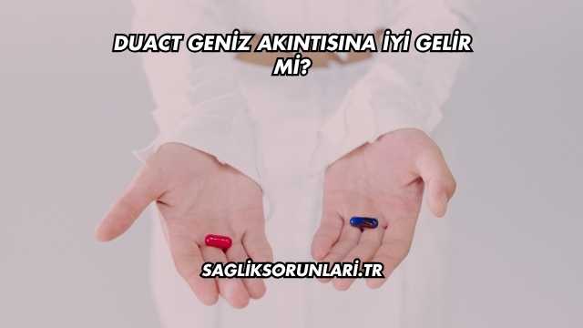 Duact Geniz Akıntısına İyi Gelir mi?