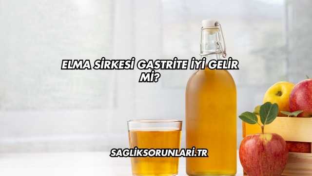 Elma Sirkesi Gastrite İyi Gelir mi?