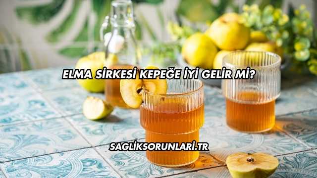 Elma Sirkesi Kepeğe İyi Gelir mi?