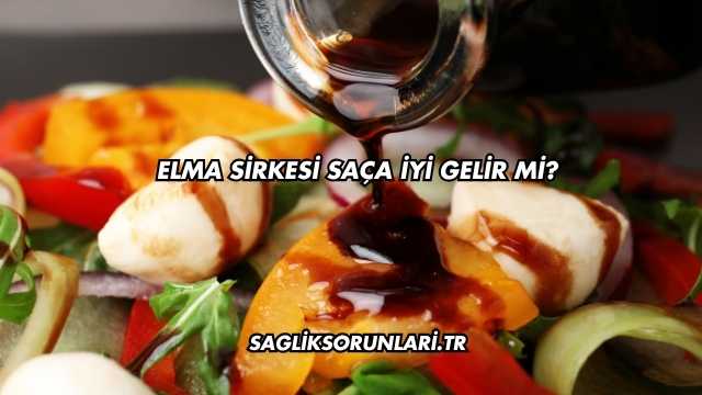 Elma Sirkesi Saça İyi Gelir mi?