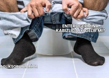 Enterogermina Kabızlığa İyi Gelir mi?