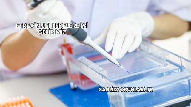 Etrexin Jel Lekelere İyi Gelir mi?