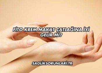 Fito Krem Makat Çatlağına İyi Gelir mi?