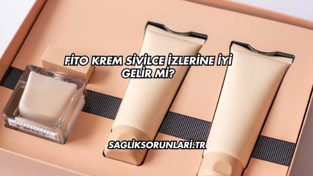 Fito Krem Sivilce İzlerine İyi Gelir mi?