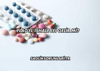 Flagyl İshale İyi Gelir mi?