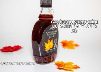Gaviscon Şurup Mide Bulantısına İyi Gelir mi?
