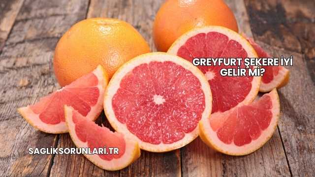 Greyfurt Şekere İyi Gelir mi?