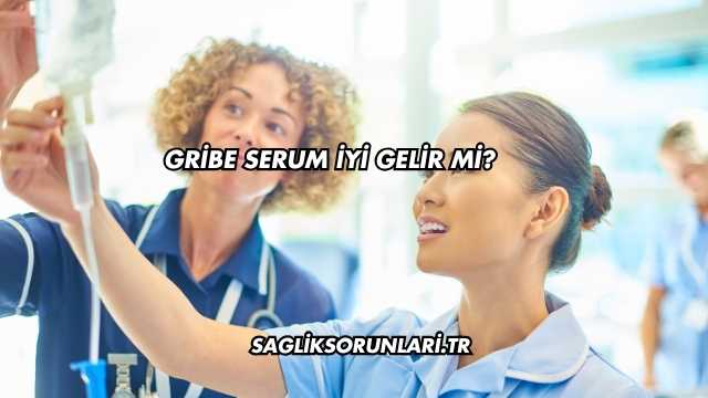 Gribe Serum İyi Gelir mi?