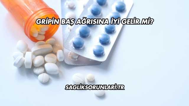 Gripin Baş Ağrısına İyi Gelir mi?