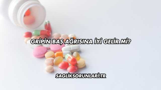 Gripin Baş Ağrısına İyi Gelir mi?