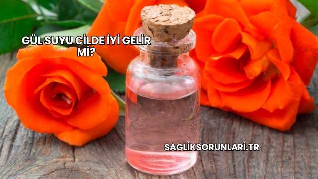 Gül Suyu Cilde İyi Gelir mi?