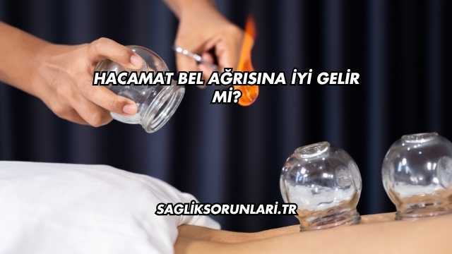 Hacamat Bel Ağrısına İyi Gelir mi?