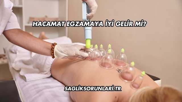 Hacamat Egzamaya İyi Gelir mi?