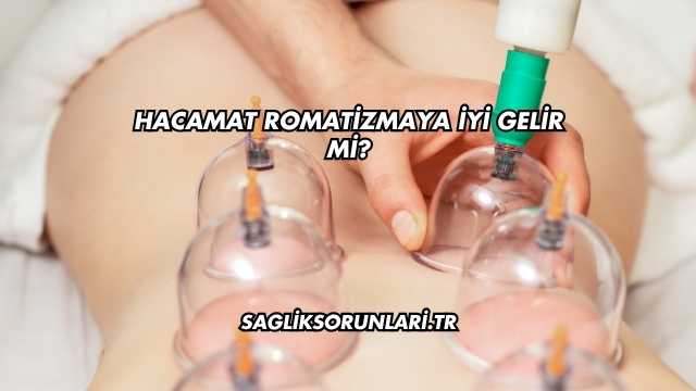 Hacamat Romatizmaya İyi Gelir mi?