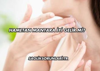Hametan Mantara İyi Gelir mi?