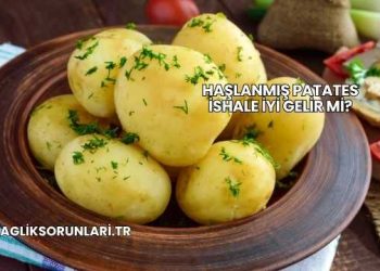 Haşlanmış Patates İshale İyi Gelir mi?