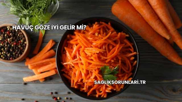 Havuç Göze İyi Gelir mi?
