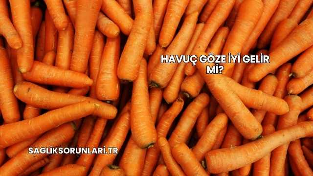 Havuç Göze İyi Gelir mi?