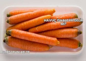 Havuç İshale İyi Gelir mi?