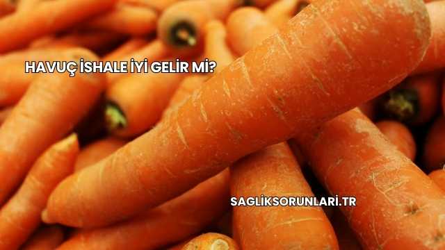 Havuç İshale İyi Gelir mi?