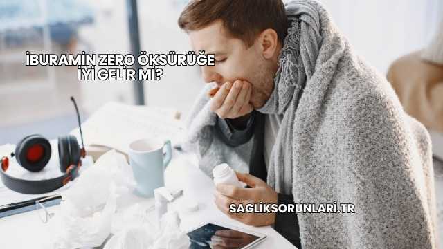 İburamin Zero Öksürüğe İyi Gelir mi?