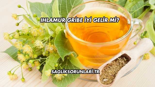 Ihlamur Gribe İyi Gelir mi?