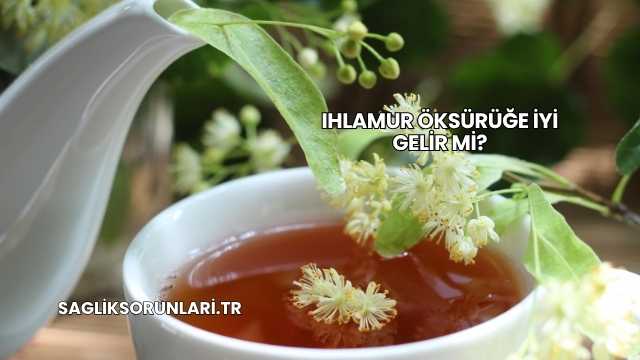 Ihlamur Öksürüğe İyi Gelir mi?