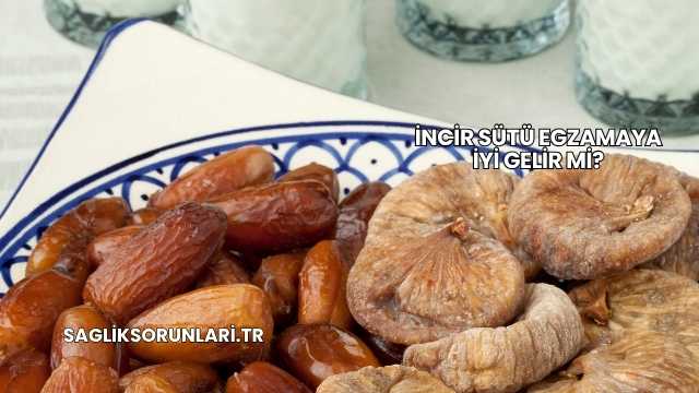 İncir Sütü Egzamaya İyi Gelir mi?