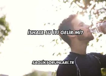 İshale Su İyi Gelir mi?