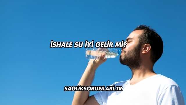 İshale Su İyi Gelir mi?