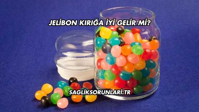 Jelibon Kırığa İyi Gelir mi?