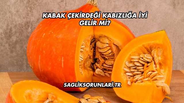 Kabak Çekirdeği Kabızlığa İyi Gelir mi?
