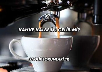 Kahve Kalbe İyi Gelir mi?