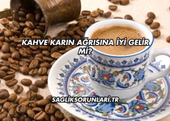 Kahve Karın Ağrısına İyi Gelir mi?