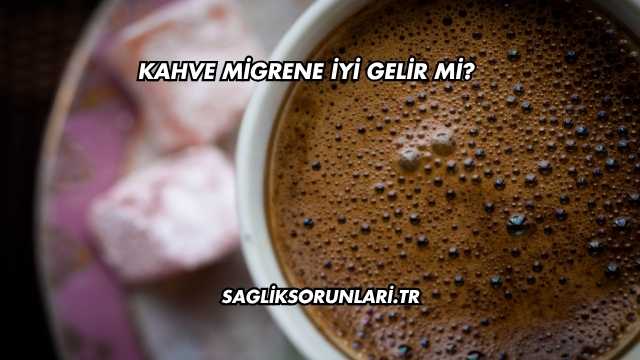 Kahve Migrene İyi Gelir mi?