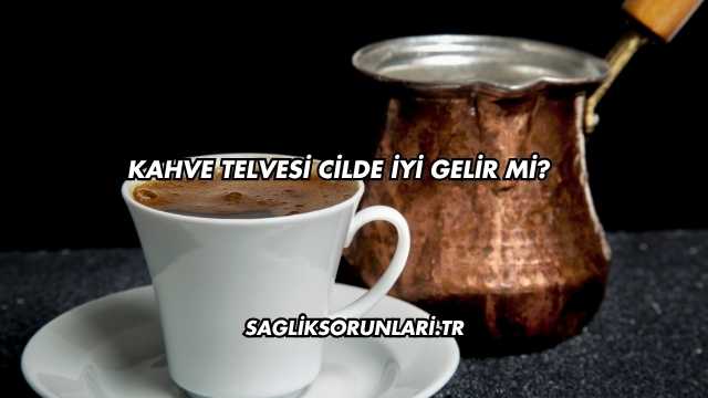 Kahve Telvesi Cilde İyi Gelir mi?