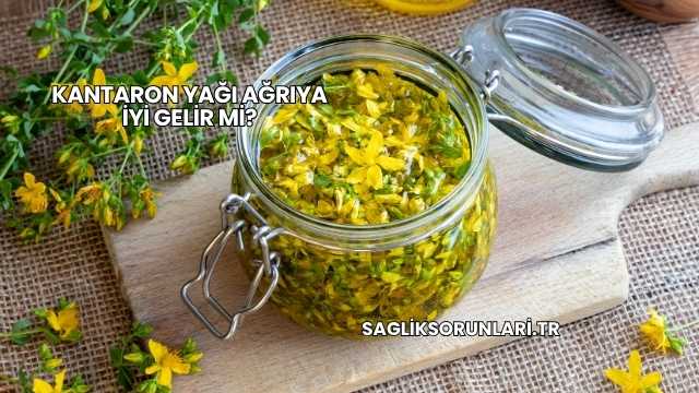Kantaron Yağı Ağrıya İyi Gelir mi?