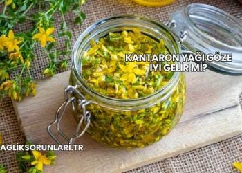 Kantaron Yağı Göze İyi Gelir mi?
