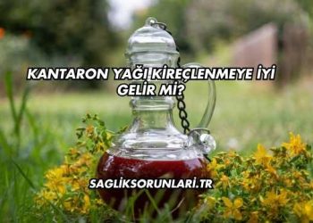 Kantaron Yağı Kireçlenmeye İyi Gelir mi?