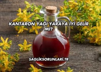 Kantaron Yağı Yaraya İyi Gelir mi?