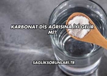 Karbonat Diş Ağrısına İyi Gelir mi?