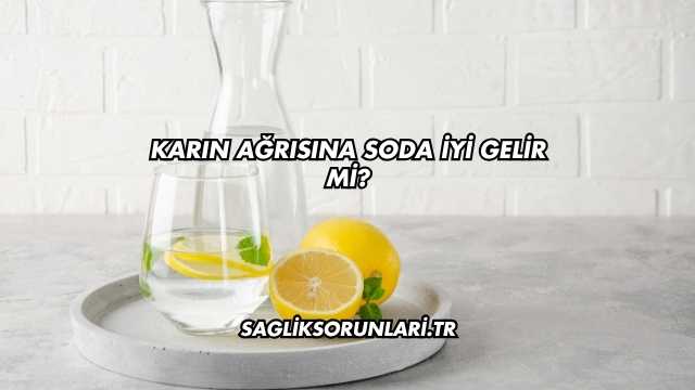 Karın Ağrısına Soda İyi Gelir mi?