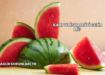 Karpuz İshale İyi Gelir mi?