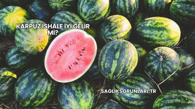 Karpuz İshale İyi Gelir mi?