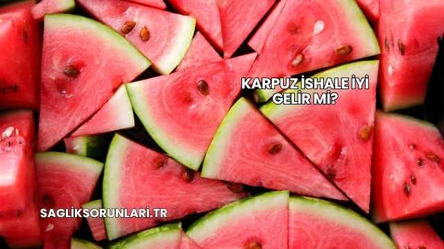 Karpuz İshale İyi Gelir mi?